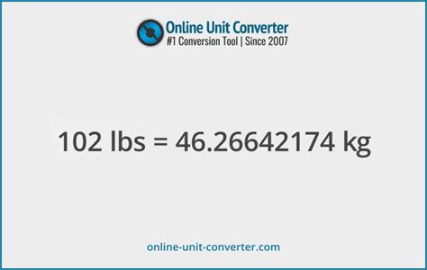 102 Pounds to Kilograms (102 lb to kg)